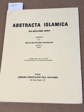 Item #10001 Abstracta Islamica Dix-Neuvième Série. Supplément à la Revue des études...