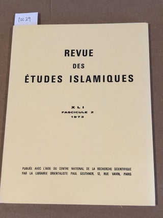 Item #10029 Revue des études Islamiques XLI Fascicule 2 (1973
