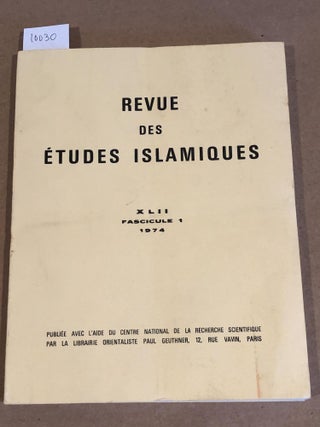 Item #10030 Revue des études Islamiques XLII Fascicule 1 (1974