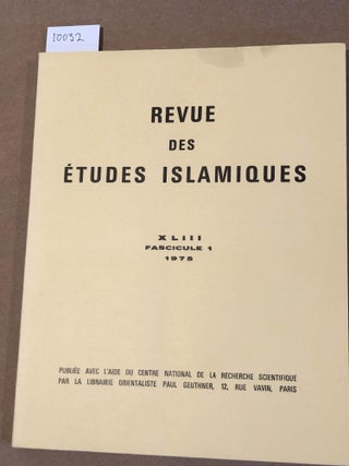 Item #10032 Revue des études Islamiques XLIII Fascicule 1 (1975