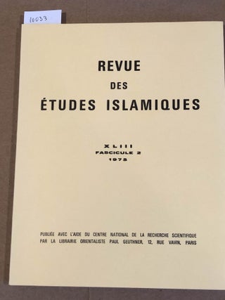 Item #10033 Revue des études Islamiques XLIII Fascicule 2 (1975