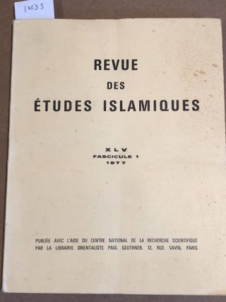 Item #10035 Revue des études Islamiques XLV Fascicule 1 (1977