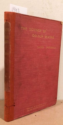 Item #14103 The Science of Colour Mixing A Manual Intended for the use of Dyers, Calico Printers...
