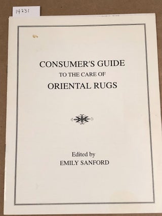 Item #14231 Consumer's Guide to the Care of Oriental Rugs. Emily Sanford, ed