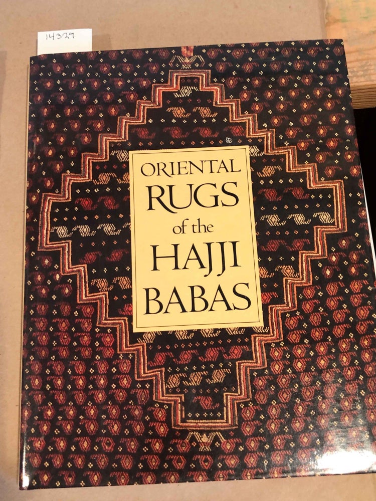 Item #14329 Oriental Rugs of the Hajji Babas. Daniel Walker.