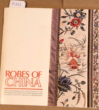 Item #14362 Robes of China from the Permanent Collection of the Edward- Dean Museum of Decorative...