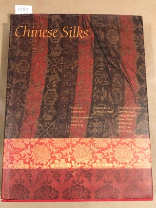 Item #14367 Chinese Silks (The Culture & Civilization of China). Wengying Li Feng Zhao, Dieter...