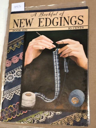 Item #14412 A Bookful of New Edgings Book 109. Spool Cotton Company