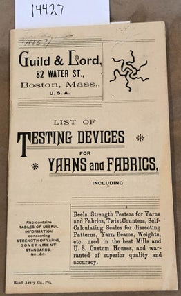 Item #14427 List of Testing Devices for Yarns and Fabrics. Guild, Lord