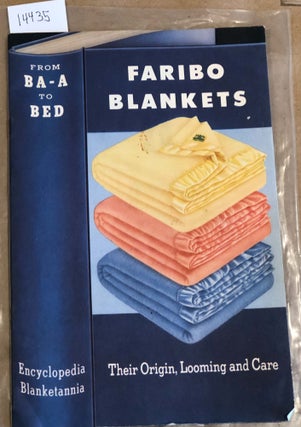 Item #14435 From BA- A to BED FARIBO BLANKETS Their Origin, Looming and Care Encyclopedia...