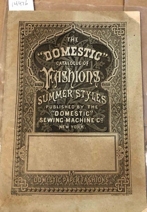 Item #14476 The Domestic Catalogue of Fashions Summer Styles & Domestic Paper Fashions. Domestic...