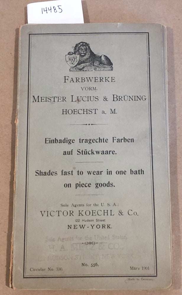Item #14485 Shades fast to water in one bath piece goods of Farbwerke Vorm. Meister Lucius & Bruning Volume no. 556. Meister Lucius, Bruning.