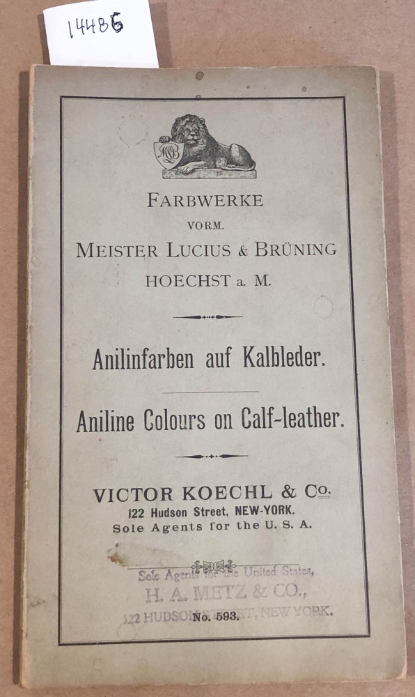 Item #14486 Aniline Colours on Calf - leather of Farbwerke Vorm. Meister Lucius & Bruning Volume no. 593. Meister Lucius, Bruning.