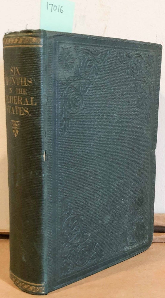 Item #17016 Six Months in the Federal States (2 vols. in 1). Edward Dicey.