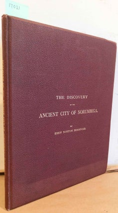 Item #17021 The Discovery of the Ancient City of Norumbega. Eben Norton Horsford