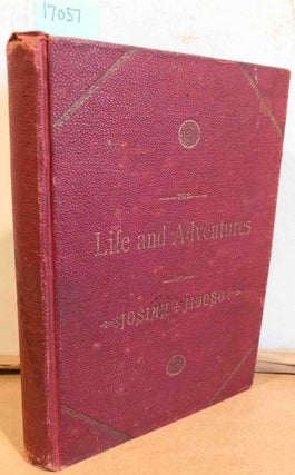 Item #17057 Life and Travels of Josiah Mooso A Life on the Frontier among Indians and Spaniards....