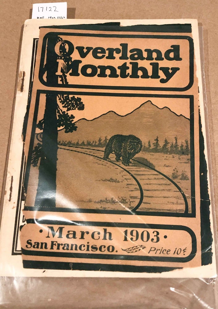 Item #17122 The Overland Monthly Devoted to the Development of the Country March 1903 issue Vol. XLI No. 3.