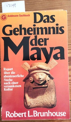 Item #17149 Das Geheimnis der Maya. Robert L. Brunhouse