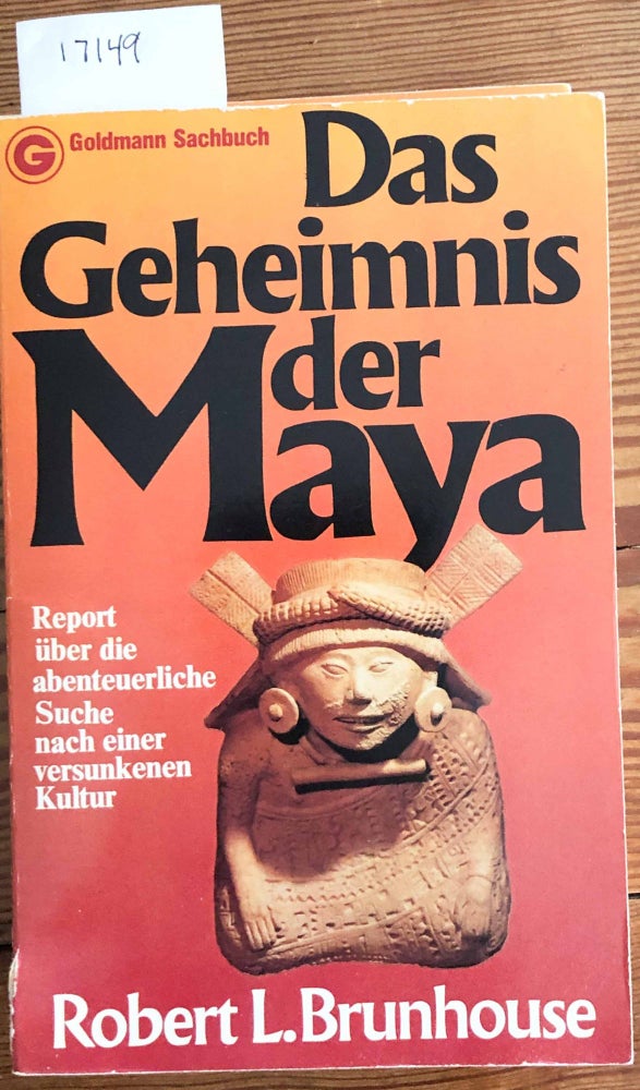 Item #17149 Das Geheimnis der Maya. Robert L. Brunhouse.