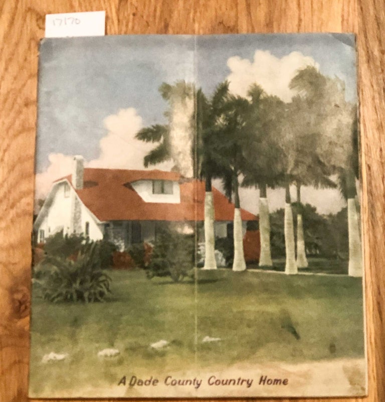 Item #17170 A Dade County Country Home (Florida). Dade County Publicity Dept.