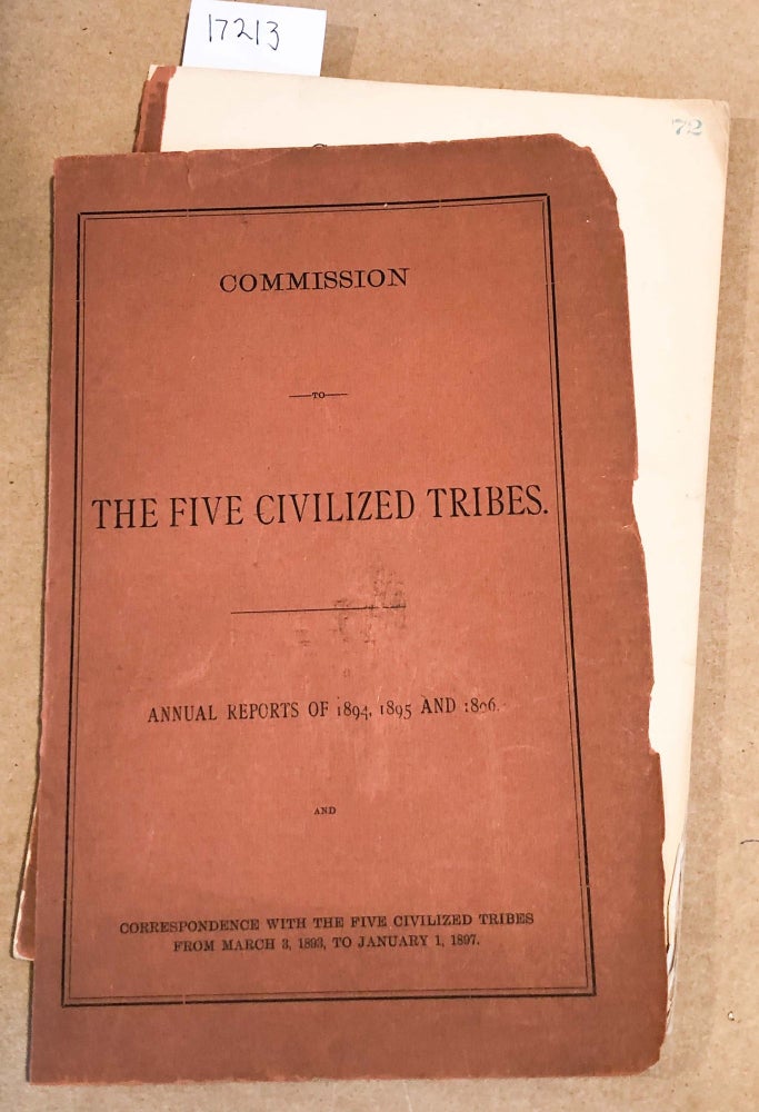 Item #17213 Commission to the Five Civilized Tribes Annual Reports of 1894, 1895, and 1896. F. J. Powicke, ed.
