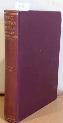 Item #17243 Early Western Travels 1748 - 1846 Volume II John Long's Journal, 1768 -1782. Reuben...
