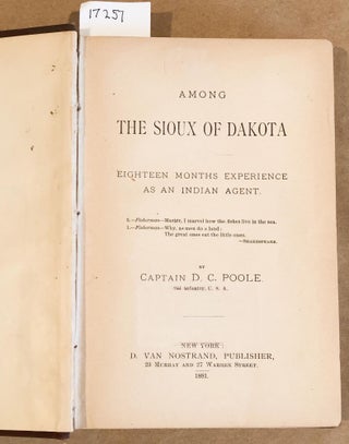 Among The Sioux of Dakota Eighteen Months Experience as an Indian Agent