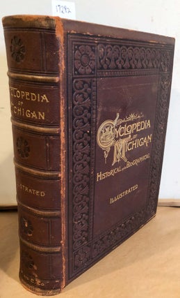 Item #17282 Cyclopedia of Michigan Historical and Biographical Comprising a Synopsis of General...