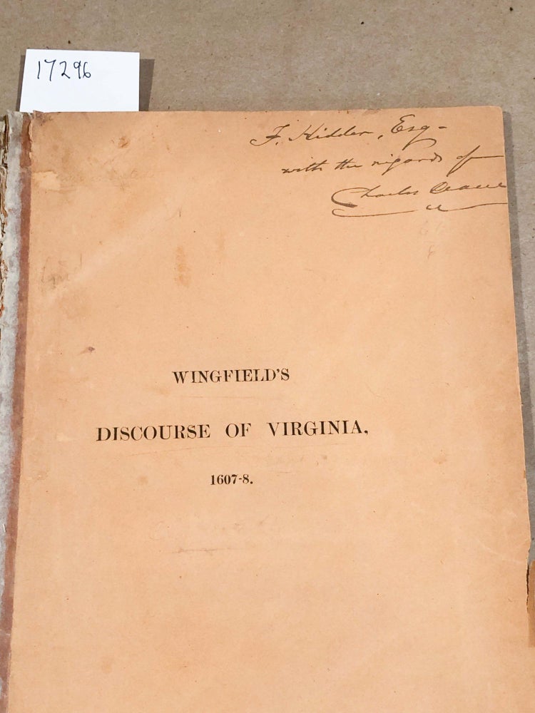 Item #17296 A Discourse of Virginia now first published from the Original Manuscript in the Lambeth Library (signed by Deane). Charles Deane Edward Maria Wingfield, ed.