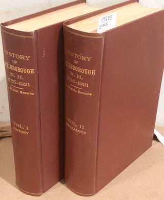 Item #17333 The History of Hillsborough New Hampshire 1735- 1921 (2 vols.). George Waldo Browne