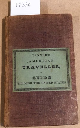 Item #17350 The American Traveler; or Guide Through the United States. H. S. Tanner