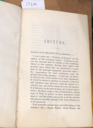 The Oregon Question. Substance of a Lecture Before the Mercantile Library Association Delivered January 22, 1845