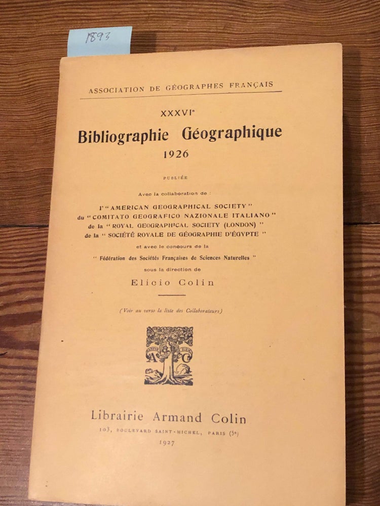Item #1893 Bibliographie Geographique 1926. Elicio Colin.