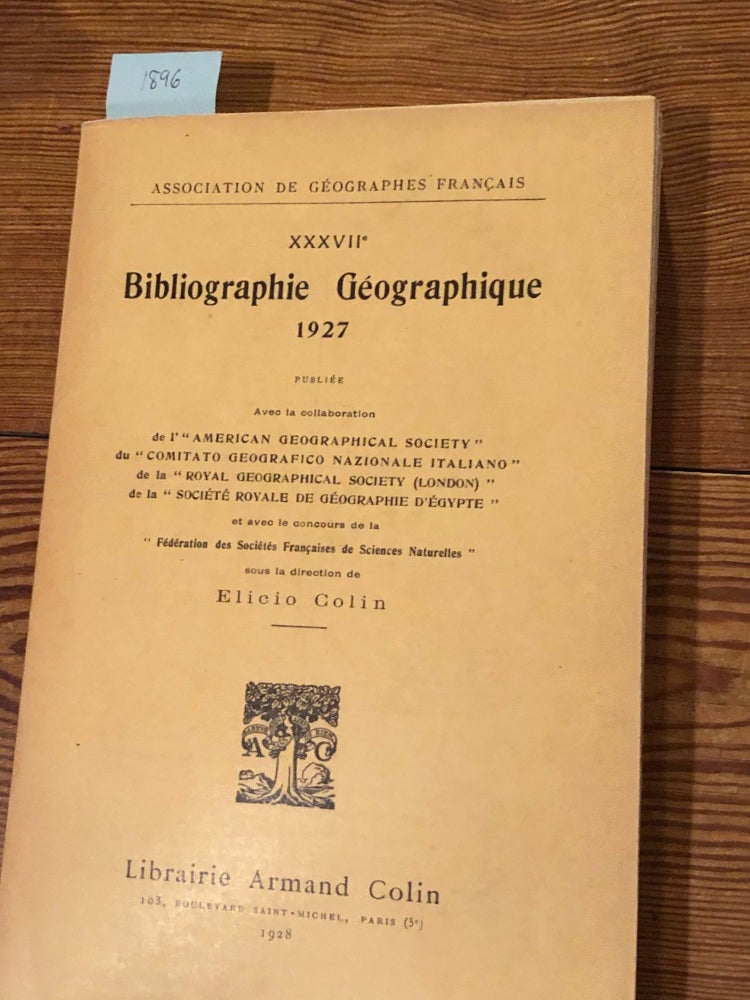 Item #1896 Bibliographie Geographique 1927. Elicio Colin.