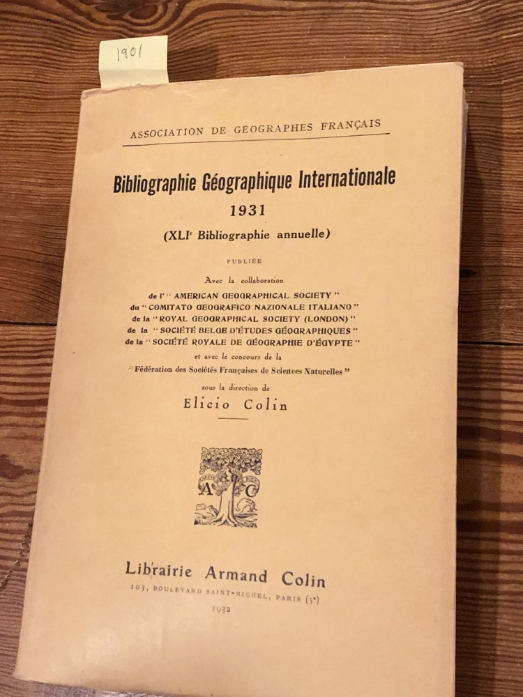 Item #1901 Bibliographie Geographique 1931. Elicio Colin.