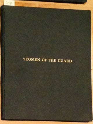 Item #2440 Vocal Score of The Yeomen of the Guard ; or, The Merryman and his Maid. W. S. Gilbert,...