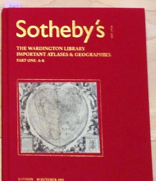 Item #2607 Sotheby's The Wardington Library Important Atlases & Geographies Part One: A - K....