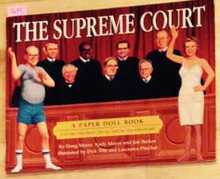 Item #2689 The Supreme Court A Paper Doll Book. Doug Mayer, Andy, Mayer, Jim Becker