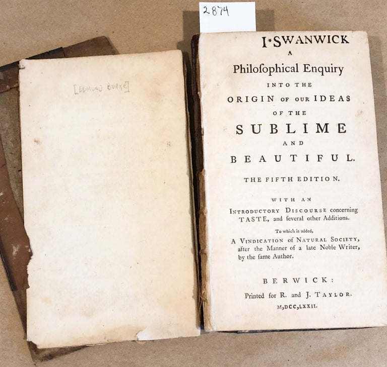 Item #2874 A Philsophical Enquiry into the Origin of Our Ideas of the Sublime and Beautiful with A Vindication of Natural Society. Edmund Burke.