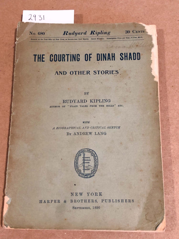 Item #2931 The Courting of Dinah Shadd and Other Stories with Biographical and Critical Sketch by Andrew Lang (old paperback). Rudyard Kipling.