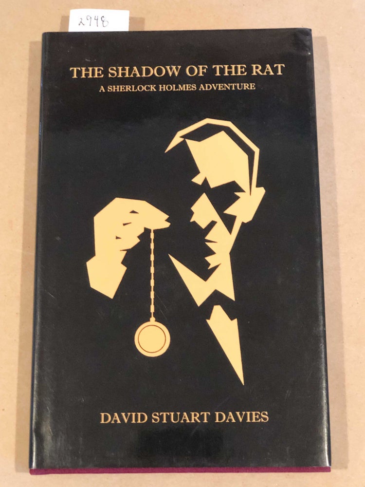 Item #2948 The Shadow of the Rat A Sherlock Holmes Adventure. David Sturart Davies.