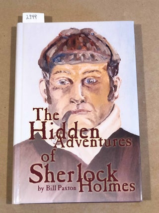 Item #2949 The Hidden Adventures of Sherlock Holmes (signed). Bill Paxton
