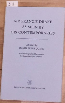 Item #3111 SIR FRANCIS DRAKE AS SEEN BY HIS CONTEMPORARIES. David Beers Quinn