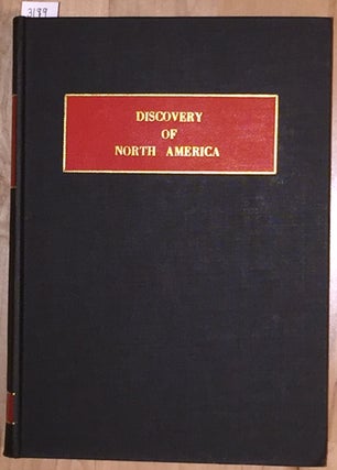 Item #3199 The Discovery of North America A Critical, Documentary, and Historic Investigation....
