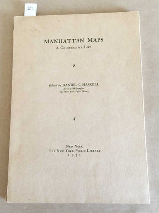 Item #3291 Mahattan Maps A Co-operative List. Daniel C. Haskell