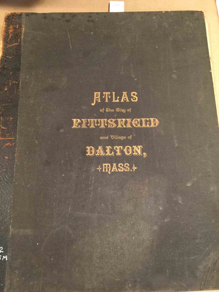 Item #3310 Atlas of the City of Pittsfield Berkshire County, Massachusetts Including the Village of Dalton. D. L. Miller.