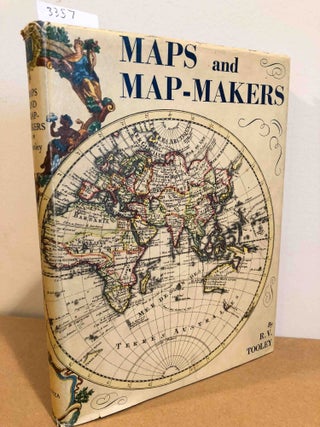 Item #3357 Maps and Map Makers. R. V. Tooley