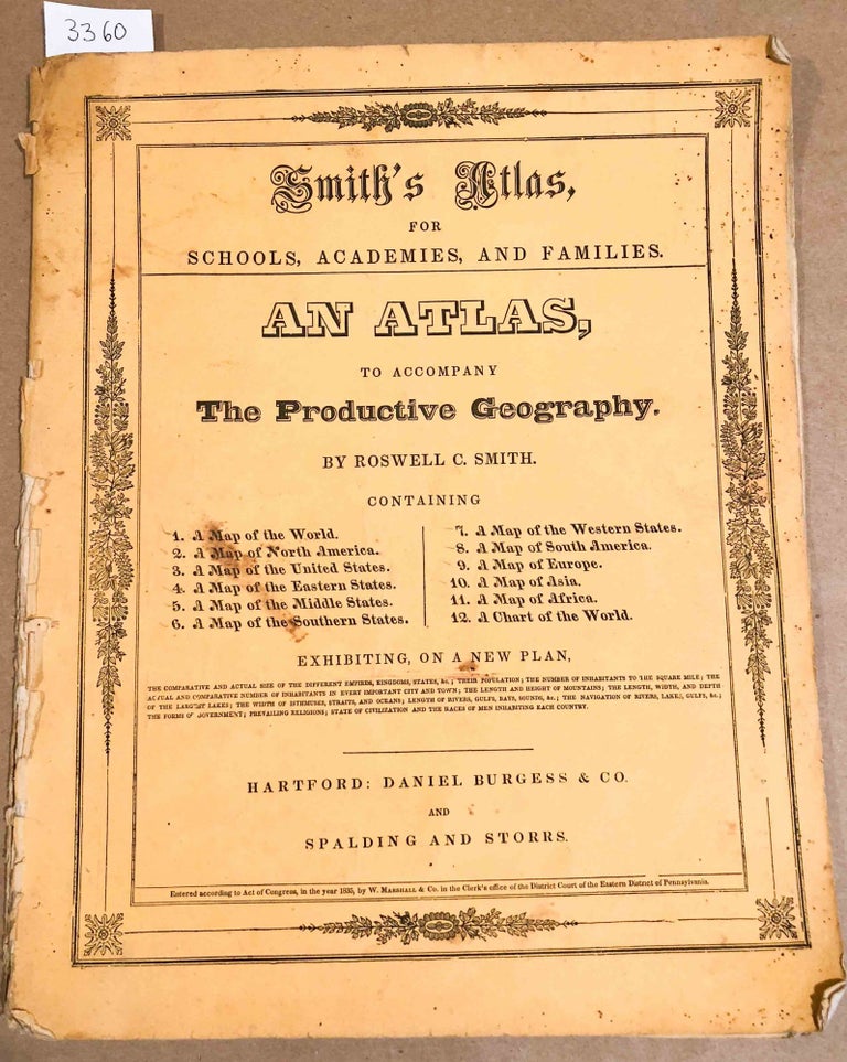 Item #3360 Smith's Atlas for Schools, Academies, and Families An Atlas to Accompany The Productive Geography. Roswell C. Smith.