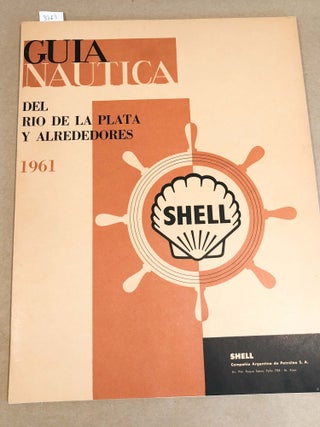Item #3363 Guia Nautica Del Rio de La Plata Y Alrededores. Shell
