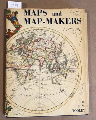 Item #3379 MAPS AND MAP- MAKERS. R. V. Tooley